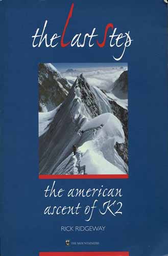 
American climbers on the Northeast ridge of K2 in 1978 - The Last Step: The American Ascent Of K2 book cover
